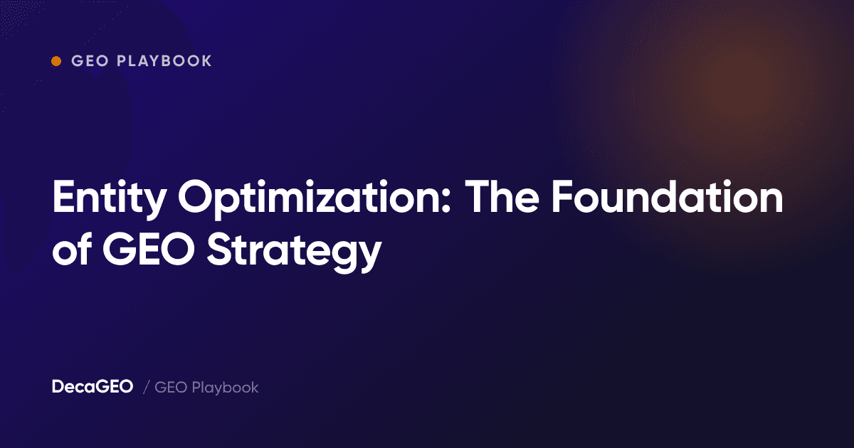 Entity Optimization: The Foundation of GEO Strategy