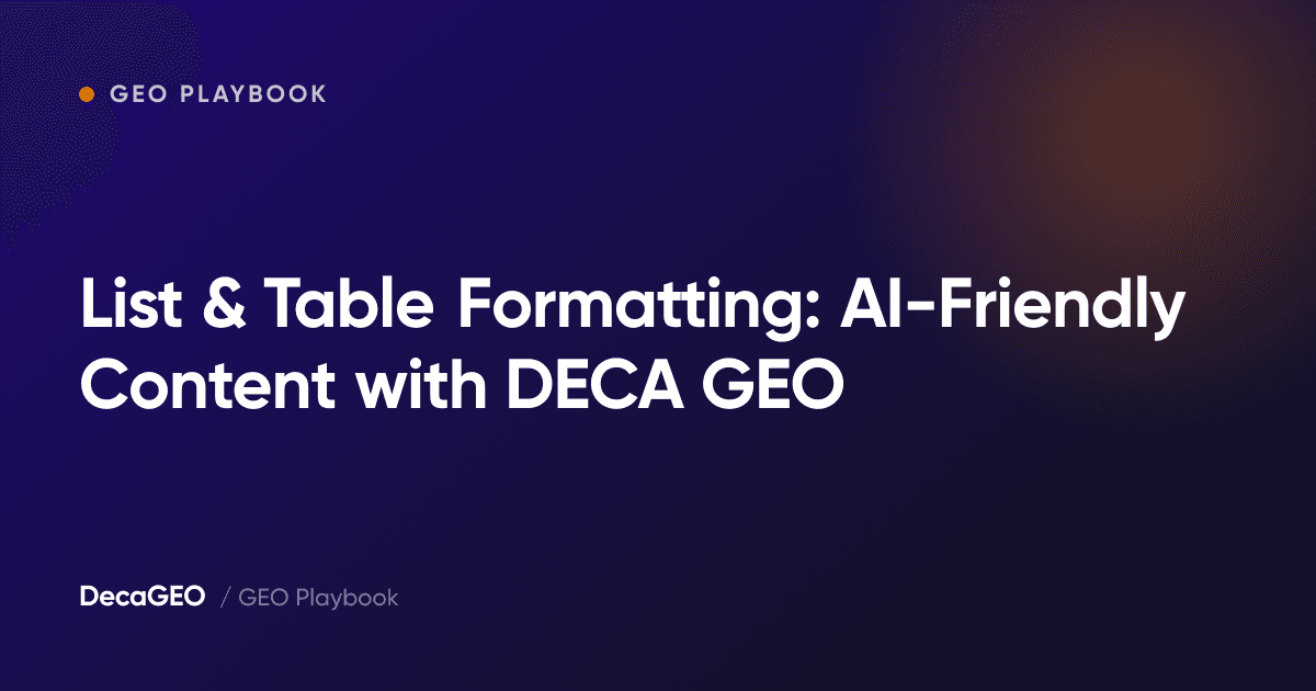 List & Table Formatting: AI-Friendly Content with DECA GEO