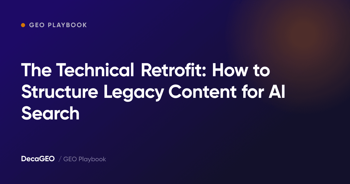 The Technical Retrofit: How to Structure Legacy Content for AI Search